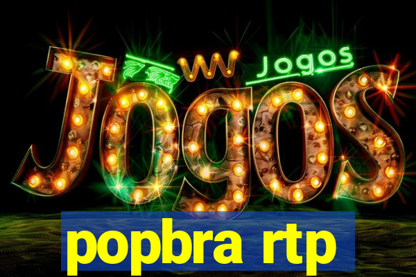 popbra rtp